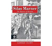 Silas Marner The Weaver Of Raveloe Class 12th
