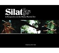 Silat: A Perspective on the Malay Martial Art