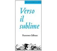Silbano Francesco - Verso Il Sublime [Import]