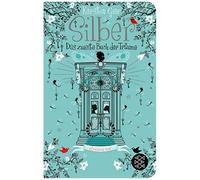 Silber - Das zweite Buch der Träume: Roman