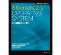 Silberschatzs Operating System Concepts Global Edition by Greg Westminster College Gagne Abraham Silberschatz , Peter B Galvin , Greg Gagne (Auteur)