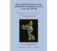 Silchester Insula Ix: Oppidum To Roman City C. A.D. 85-125/150