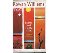 Silence and Honey Cakes: The Wisdom of the Desert