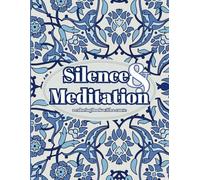 Silence and Meditation with Mandalas: a coloring book with a cause: full page coloring book images to silence your mind, easy to color designs, bold patterns, simple coloring book