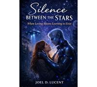 SILENCE BETWEEN THE STARS: When Loving Means Learning to Exist