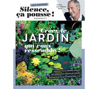 Silence ça pousse - Créez le jardin qui vous ressemble ! - Stéphane Marie - Marabout - broché - Guide