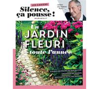Silence ça pousse - Un jardin fleuri toute l'année - Tom Le Jardinier - Marabout - broché - Guide