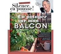 Stéphane Marie – Silence ça pousse : Un potager sur mon balcon – Guide – Broché