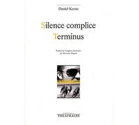 Silence complice, Terminus Séverine Magois (Traduction), Daniel Keene (Auteur)