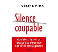 Silence coupable - Céline Pina - Kero - broché - Essai