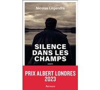 Silence dans les champs Nicolas Legendre (Auteur)