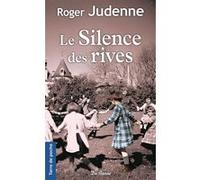 Silence des rives (le) Roger Judenne (Auteur)