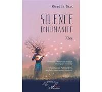 Silence d'humanité Khadija Sall (Auteur)