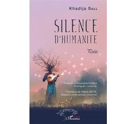 Silence d'humanité Poésie - Khadija Sall - L'harmattan - broché - Poésie