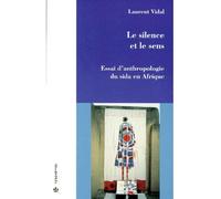 Silence et le sens - essai d'anthropologie du sida en france (le) - essai d'anthropologie du sida en Afrique - VIDAL/LAURENT - Economica - Livre
