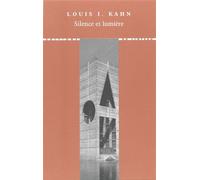 Silence et lumière - Louis I. Kahn - Du Linteau Eds - broché - Etude