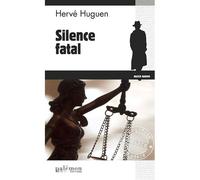 Silence fatal - Hervé Huguen - Du Palemon Eds - Poche - Roman
