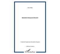 Silence hallucinant - John Miles - L'harmattan - broché - Roman