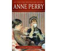 Silence in Hanover Close: A Charlotte and Thomas Pitt Novel