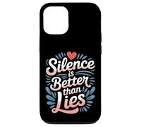 Silence is Better Than Lies Citations de Drame de vérité |- Coque pour iPhone 12/12 Pro