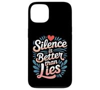 Silence is Better Than Lies Citations de Drame de vérité |- Coque pour iPhone 13