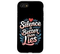 Silence is Better Than Lies Citations de Drame de vérité |- Coque pour iPhone SE (2020) / 7/8
