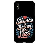 Silence is Better Than Lies Citations de Drame de vérité |- Coque pour iPhone XS Max