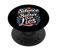 Silence is Better Than Lies Citations de Drame de vérité |- PopSockets PopGrip Adhésif