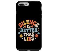 Silence is Better Than Lies Truth Drama Quotes - Coque pour iPhone 7 Plus/8 Plus