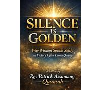 SILENCE IS GOLDEN