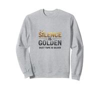 Silence is Golden Duct Tape is Silver Citation Amusante Sweatshirt, Unisexe pour Adultes, Gris Chiné, S