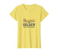 Silence is Golden Duct Tape is Silver Citation Amusante T-Shirt, Femme, Citron, M