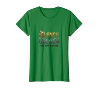 Silence is Golden Duct Tape is Silver Citation Amusante T-Shirt, Femme, Vert Kelly, S