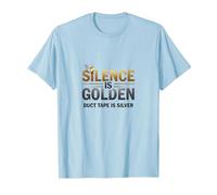 Silence is Golden Duct Tape is Silver Citation Amusante T-Shirt, Homme, Bleu Céleste, S