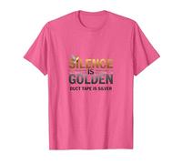 Silence is Golden Duct Tape is Silver Citation Amusante T-Shirt, Homme, Rose chiné, S
