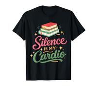 Silence is My Cardio Funny Teacher Reading Quote T-Shirt
