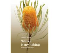 Silence is my Habitat Ecobiographical essays - Jessica White - Upswell - ebook (ePub) - Livre