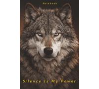 Silence Is My Power: A Notebook for Deep Thinkers, Quiet Strength & Focused Minds