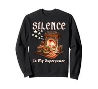 Silence is My Superpower Cheminée introvertie pour Rat de bibliothèque Sweatshirt
