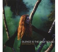 Silence is The Only Sound [Import]