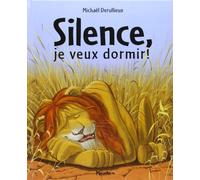 SILENCE, JE VEUX DORMIR