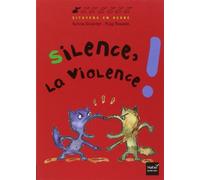 Silence la violence de Sylvie Girardet (11 février 2004) Album