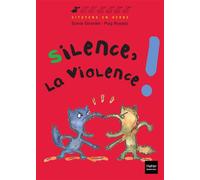 Silence, la violence ! - Sylvie Girardet - Hatier Jeunesse - broché - Document jeunesse