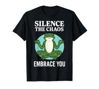 Silence, Le Chaos, embrassez-Vous, Pleine Conscience T-Shirt