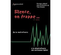 Silence, on frappe... De la maltraitance à la bientraitance des personnes âgées - Yves Gineste - Animagine - broché - Essai