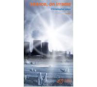 Silence, on irradie - Christophe Léon - Thierry Magnier Eds - broché - Roman adolescent dès 13 ans