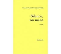 Silence, on ment - Prix Renaudot des Lycéens 2003