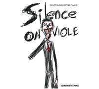 Silence, on viole - Enquête sur l'inceste en France - Hugo Dutrait