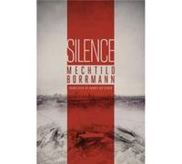 Silence (Paperback) Mechtild Borrmann, (Auteur)