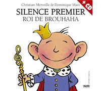 Silence Premier, roi de Brouhaha (+CD)